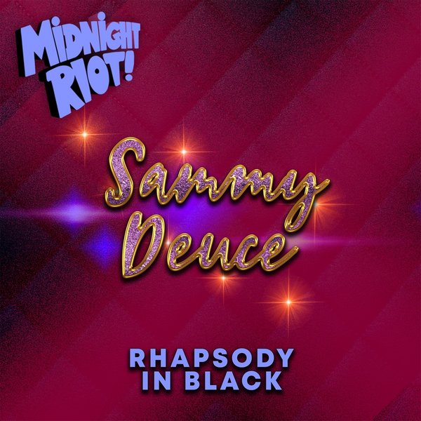 Sammy Deuce - Rhapsody in Black [MIDRIOTD305]